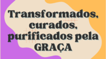 Graça Transformadora – A Cura de Naamã 2 Reis 5