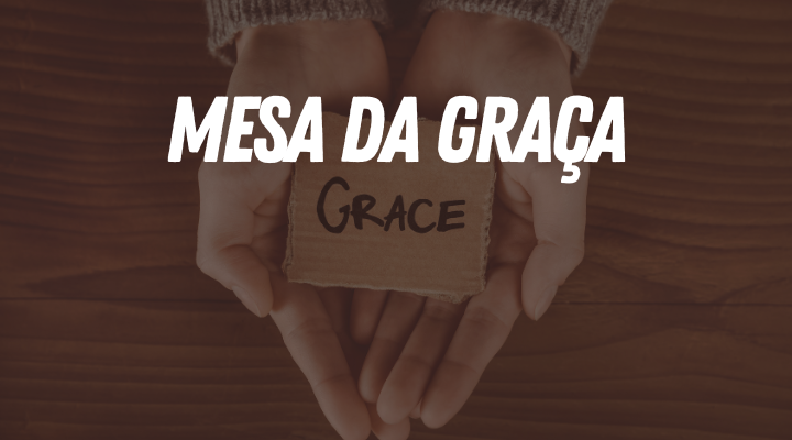 A Mesa da Graça: Comunhão e Restauração para Todos