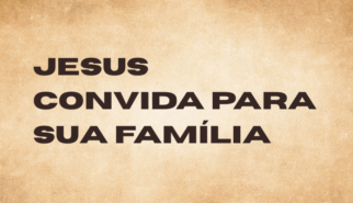 jesus convida para sua família
